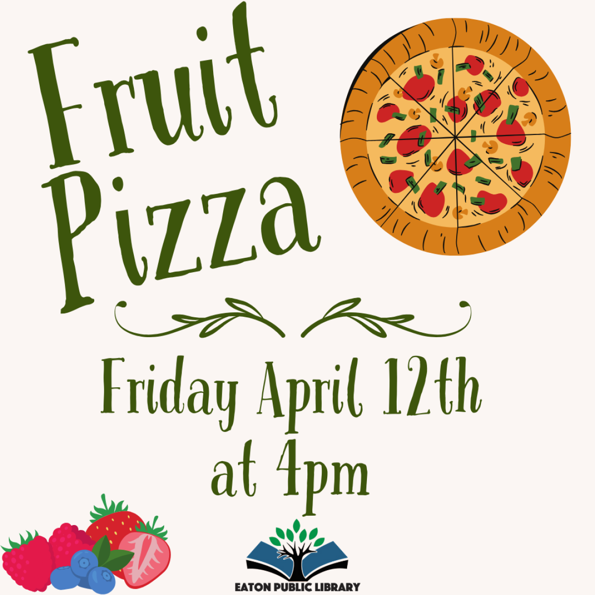 Fruit Pizza April 12th at 4pm
